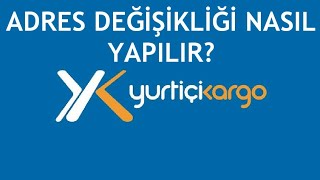 Yurtiçi Kargo Adres Değişikliği Nasıl Yapılır [upl. by Boycie]