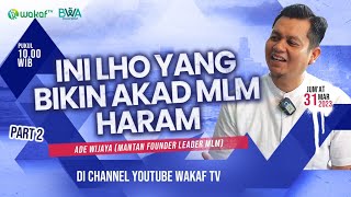 INI LHO YANG BIKIN AKAD MLM HARAM  Ade Wijaya Ex Founder Leader MLM Internasional Part 2 [upl. by Anim582]