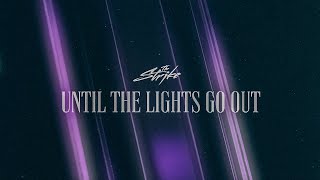 The Strike  Until the Lights Go Out Official Visualizer [upl. by Magnus992]