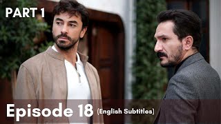 Kalp Yarası  Episode 18 English Subtitles PART 1 [upl. by Boudreaux]