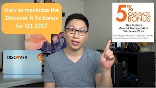 Maximize Discover It 5 10 Year 1 Cash Back for Q1 2017 [upl. by Pomfrey]