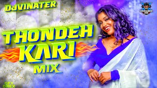 DJ VINATER  Thondeh Kari Mix  Exclusive Tamil Dance Hits • 2023 [upl. by Audras]