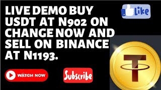 LIVE DEMO BUY USDT AT N902 ON CHANGENOW  AND SELL AT N1193 ON BINANCE  MAKE 500K DAILY [upl. by Treve860]