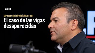 Director de la Policía sobre la investigación del caso de las vigas desaparecidas [upl. by Aseral]