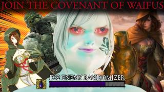 THE COVENANT OF WAIFUS  Dark Souls 2 Enemy Randomizer Mod Funny Moments 5 [upl. by Froehlich]