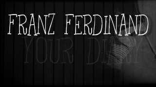 Franz Ferdinand • Your Diary lyrics [upl. by Nbi]