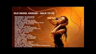 OLD SKOOL GARAGE  BACK TO 95 IN THE MIX [upl. by Milicent68]