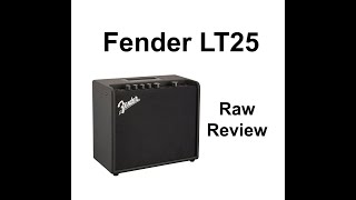 Fender LT25 amp review raw and unrehearsed [upl. by Tammi238]