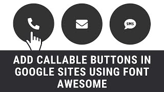 How to add callable buttons using font awesome in Google Sites [upl. by Aihsile]