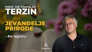 Tomislav Terzin  JEVANĐELJE PRIRODE Po leptiru 862024 [upl. by Seen]