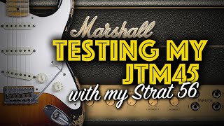 Marshall JTM45 and Fender 56 Stratocaster CS [upl. by Parshall]