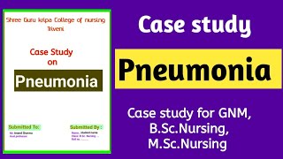 Case study on Pneumonia Nursing Case study on Pneumonia pneumonia casestudy nursing [upl. by Spenser]