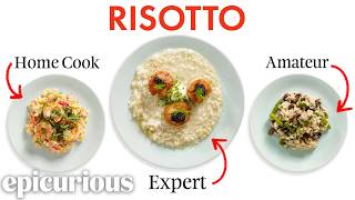 4 Levels of Risotto Amateur to Food Scientist  Epicurious [upl. by Jopa]