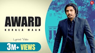 AWARD Official Lyrical Video  Korala Maan  Desi Crew  Punjabi Song [upl. by Ekez]