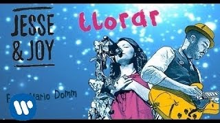 Jesse amp Joy  quotLlorarquot feat Mario Domm Video Lyric [upl. by Benedetta]