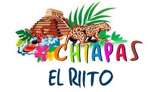 Chiapas  El Riito [upl. by Robinson8]