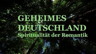 Geheimes Deutschland  Eine Reise zur Spiritualität der Frühromantik [upl. by Ulphi]