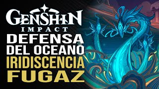 Genshin Impact  Defensa del océano  Iridiscencia fugaz [upl. by Ettelohcin]