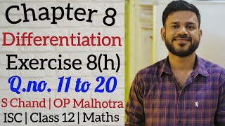 Differentiation  Ex 8h  Class 12  ISC  S Chand  OP Malhotra  Part 2 [upl. by Soneson]