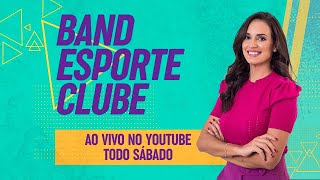 AO VIVO BAND ESPORTE CLUBE  21092024 [upl. by Adnomar]