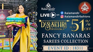 Kalamandir Dussehra Dhamaka SALE Flat 51 OFF  Fancy Banarasi Sarees   Kalamandir Sarees LIVE [upl. by Osnohpla]