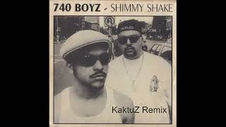 740 Boyz  Shimmy Shake KaktuZ RemiX [upl. by Cook]