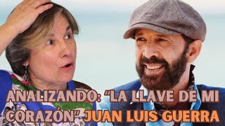 La LLAVE DE MI CORAZÓN  Juan Luis Guerra  La Canción de Amor que Toca el Alma [upl. by Repsac468]