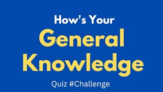 General knowledge Trivia Quiz Only A Genius Can Answer challenge 7 [upl. by Little]