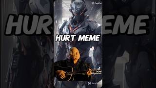 Hurt Meme [upl. by Zischke]