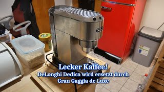 Lecker Kaffee mit Siebträger ► quotDeLonghi Dedicaquot wird ersetzt durch quotGran Gaggia Deluxequot ◄ 100 Euro [upl. by Eelsha]