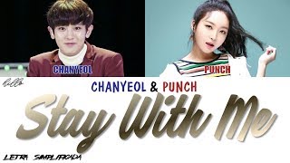 CHANYEOL amp PUNCH  STAY WITH ME Letra Simplificada [upl. by Niawtna219]