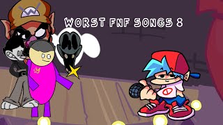 Worst fnf songs 8 [upl. by Nicholle521]