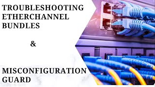 Troubleshooting EtherChannel Bundle  Misconfiguration Gaurd  NetworkTechZone [upl. by Eak]