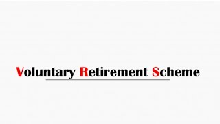 VRS Voluntary Retirement Scheme [upl. by Lilithe]