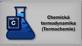 Chemie  Chemická termodynamika Termochemie [upl. by Yrannav495]