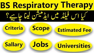 BS Respiratory Therapy in Pakistan Criteria Scope Jobs Fees Tips amp Important Points [upl. by Silloc]