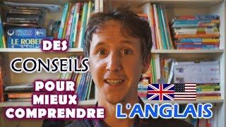 Des conseils pour mieux comprendre langlais [upl. by Tersina862]