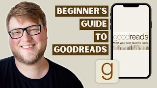 How to Use the Goodreads App Goodreads Tutorial for Beginners [upl. by Florencia]