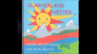 Richi Bertini  Glarnerland heiter  0311 [upl. by Neroc]