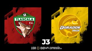 Resumen  Tlaxcala vs Dorados  Jornada 3  Apertura 2022  Liga BBVA Expansión MX [upl. by Connett]