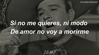 Pedro Infante  Si No Me Quieres Ni modo Ni Por Favor Letra  Lyrics [upl. by Mack]