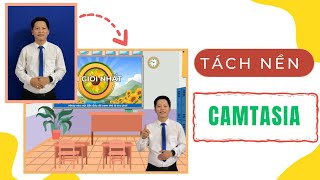 Tách nền đơn giản với Camtasia  Thanh Tin Học [upl. by Layap]