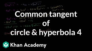 IIT JEE circle hyperbola common tangent part 4  Conic sections  Algebra II  Khan Academy [upl. by Lupien]