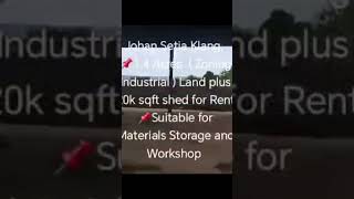 Johan Setia Klang 📌14 Acres  Zoning Industrial  Land plus 20k sqft shed for Rent📌 [upl. by Elnukeda]