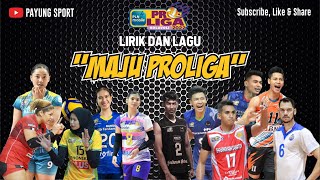 TERBARU ‼️ LIRIK DAN ANTHEM LAGU MAJU PROLIGA BOLA VOLI INDONESIA [upl. by Melonie931]