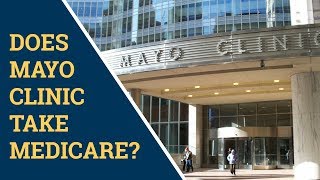 Does Mayo Clinic Take Medicare and Medigap [upl. by Aven]