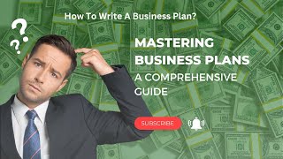 Mastering Business Plans A Comprehensive Guide 2024 [upl. by Kaitlin]