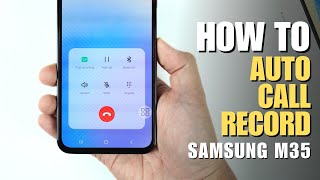 How to Enable Auto Call Recorder on Samsung Galaxy M35 [upl. by Sheba]