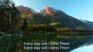 Everyday Will I Bless Thee [upl. by Dust]