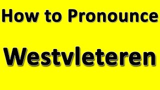 How to Pronounce Westvleteren [upl. by Ainek]